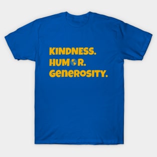 Kindness, Humor, Generosity - Come from Away the Musical T-Shirt